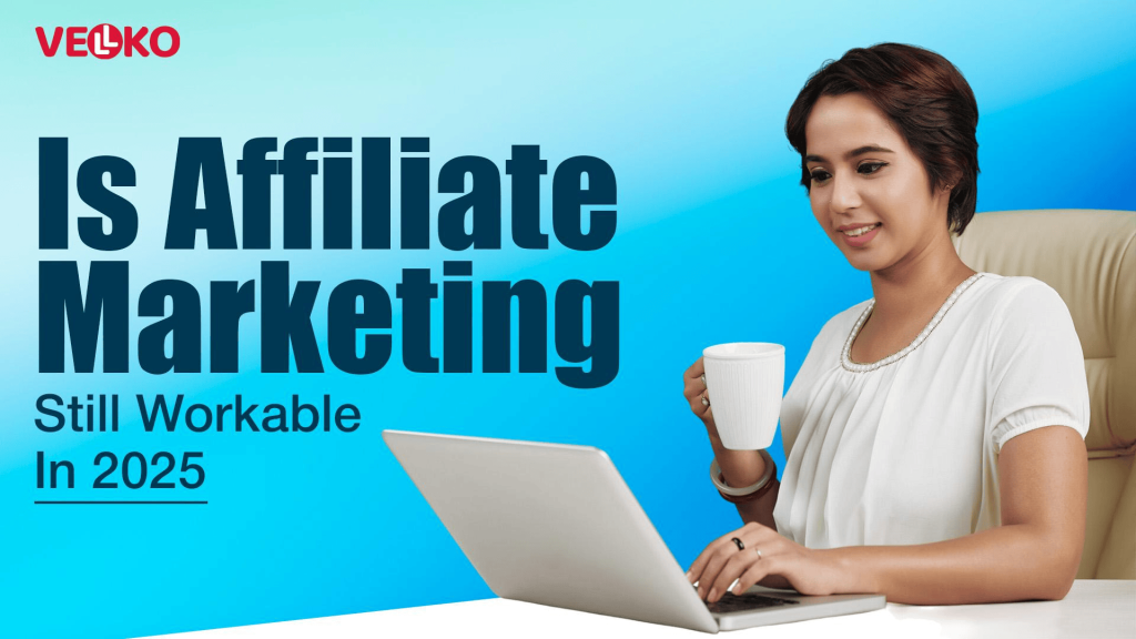 Is Affiliate Marketing Still Workable In 2025 6 Is Affiliate Marketing Still Workable In 2025