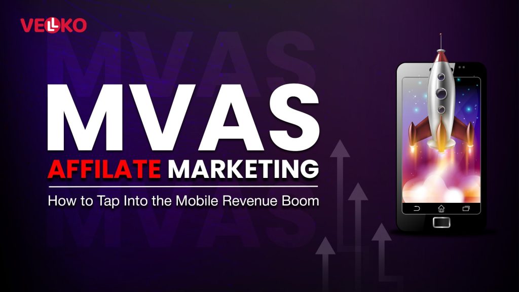 MVAS Affiliate Marketing: How to Tap Into the Mobile Revenue Boom 1 MVAS Affiliate Marketing: How to Tap Into the Mobile Revenue Boom
