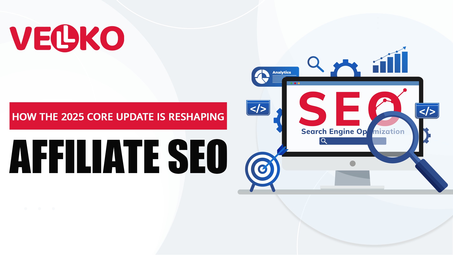 How the 2025 Core Update Is Reshaping Affiliate SEO
