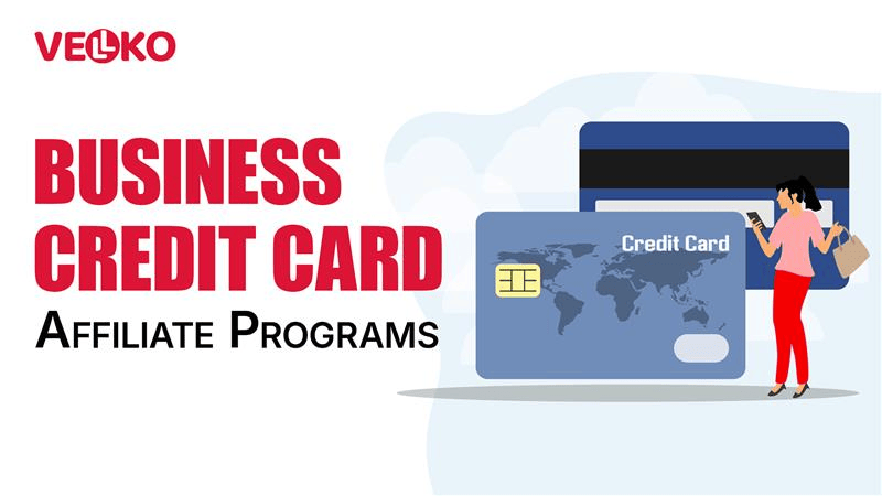 Top Business Credit Card Affiliate Programs You Should Join