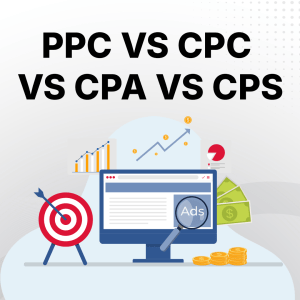 (PPC) Pay Per Click Affiliate Programs: A Complete Guide for 2025 2 PPC vs CPC vs CPA vs CPS