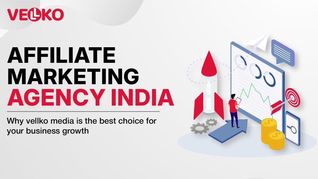 Affiliate Marketing Agency India: Why Vellko Media Is the Best Choice for Your Business Growth 1 Affiliate Marketing Agency India: Why Vellko Media Is the Best Choice for Your Business Growth
