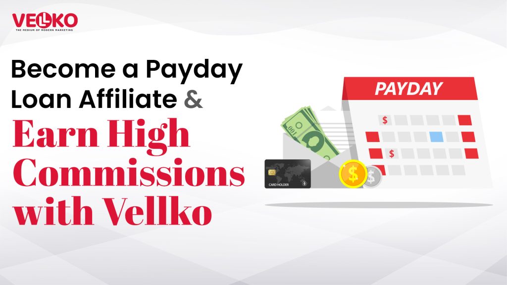Become a Payday Loan Affiliate Earn High Commissions with Vellko
