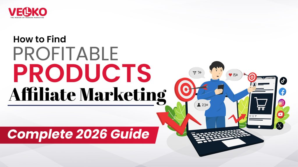 How to Find Profitable Products for Affiliate Marketing (Complete 2026 Guide)