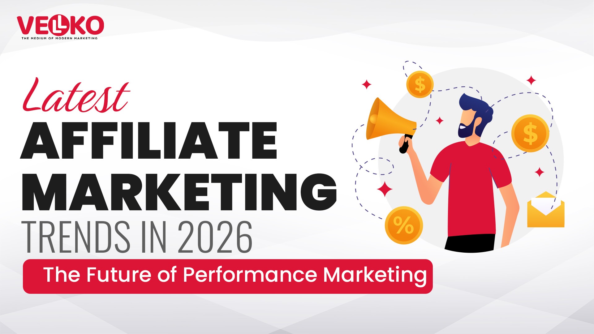 Latest Affiliate Marketing Trends in 2026: The Future of Performance Marketing