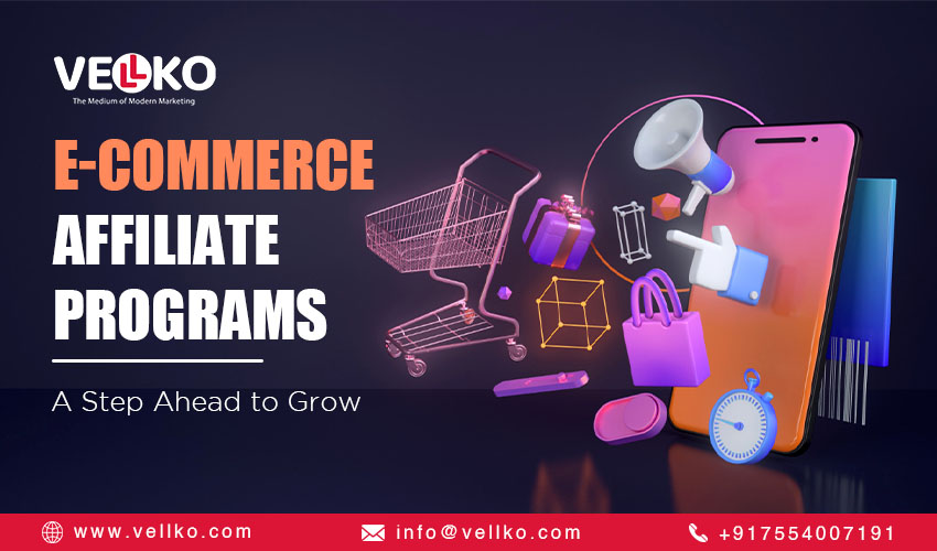 Ecommerce Affiliate Programs: A Step Ahead to Grow